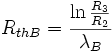 \ R_{thB}= \frac {\ln \frac {R_3}{R_2} }{\lambda_B}\,